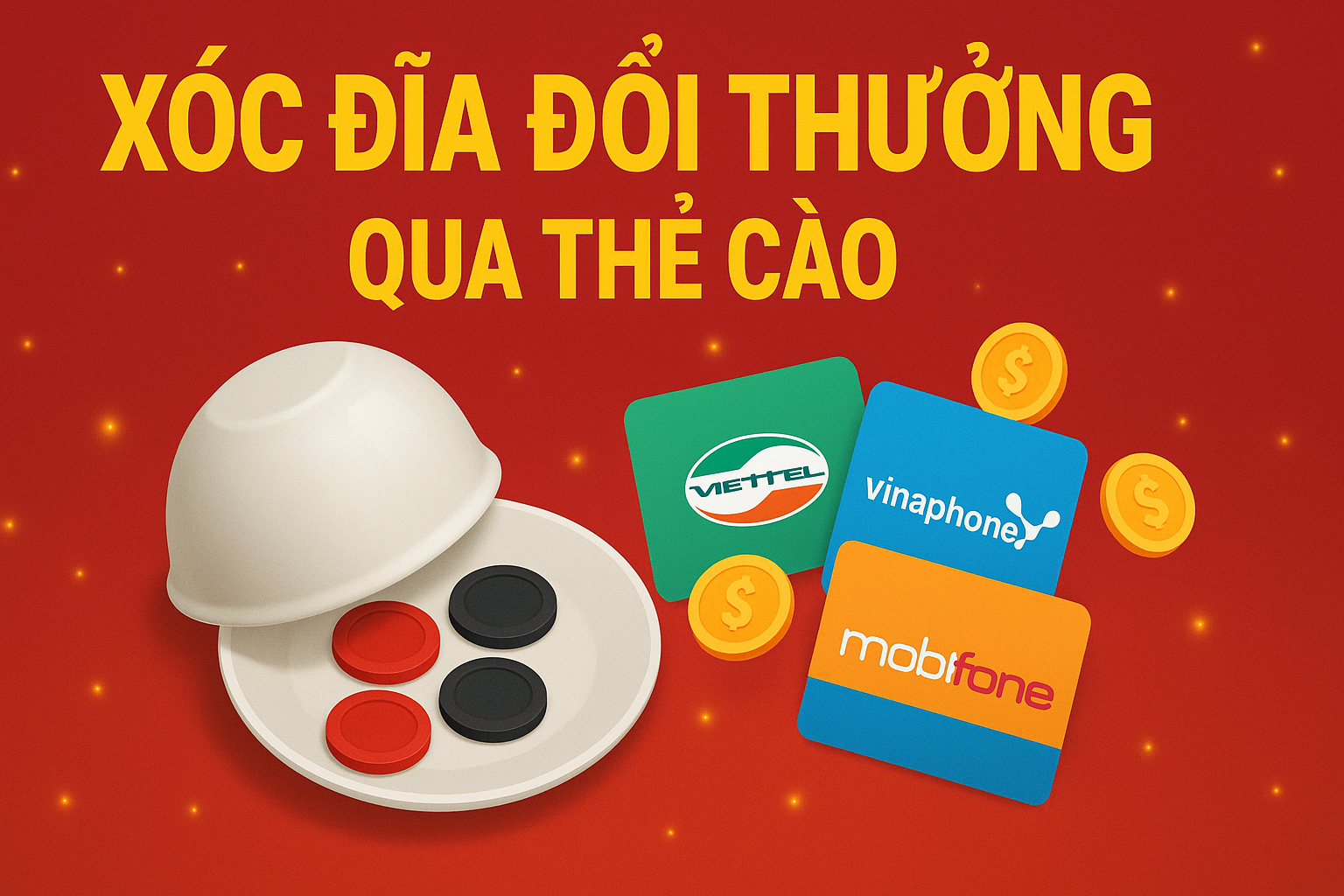 Xóc Đĩa Đổi Thưởng Qua Thẻ Cào – Chơi Dễ, Rút Nhanh
